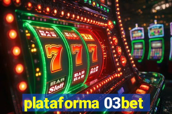 plataforma 03bet